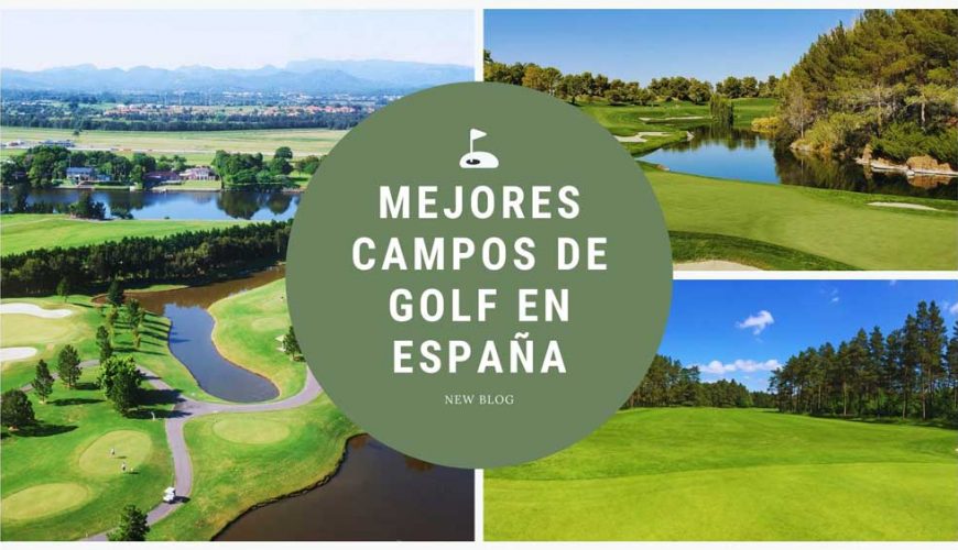 mejores campos de golf españa