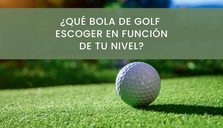 que bola de golf elegir